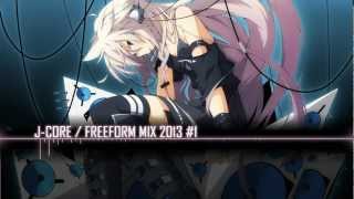 Freeform / J-core Mix 2013 #1
