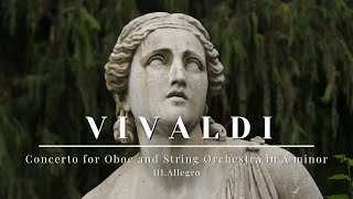 Vivaldi - Concerto for Oboe and String Orchestra in A minor - III.Allegro