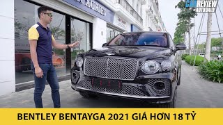 Trải nghiệm nhanh Bentley Bentayga 2021 hơn 18 tỷ vừa về Việt Nam