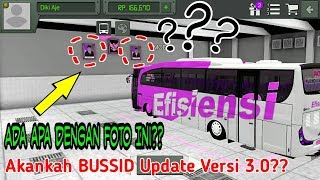 ADA APA DENGAN FOTO INI?? APAKAH ADA KAITANNYA DENGAN UPDATE BUSSID V3.0??