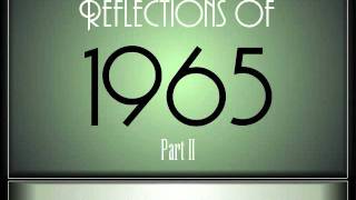 Reflections Of 1965 - Part 2 ♫ ♫  [35 Songs]