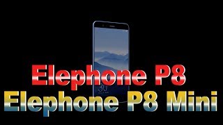 Elephone P8 Mini  Elephone P8 Полный обзор Отличная камера Хорошая производительность