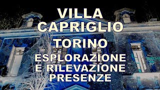 Villa Capriglio - esplorazione e rilevazione presenze