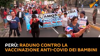#Perù: raduno contro la vaccinazione anti-Covid dei bambini