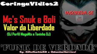 Mc's Snuk e Boli - Valor da Liberdade (DJ Perfil Megamix e Tavinho DJ)