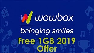 Wow Box Free 1GB |On Registration|2019 Offer