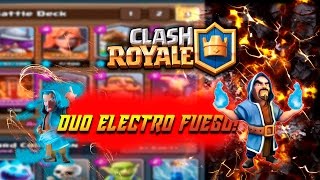 DUO DE MAGOS! ELECTRO + FUEGO - Clash Royale