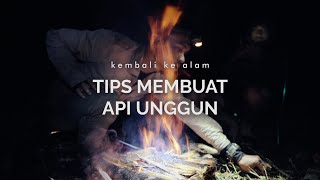 Tips Membuat Api Unggun