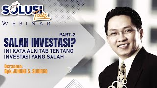 SALAH INVESTASI? INI KATA ALKITAB TENTANG INVESTASI YANG SALAH | #SolusiTalk PART-2