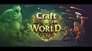 CRAFT THE WORLD v1.4 прохождение | КРАФТИМ МИР! #1