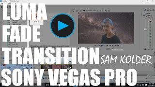 TUTORIAL LUMA FADE TRANSITION SONY VEGAS PRO (SAM KOLDER)