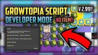 Growtopia - Developer Mode Script 2.991 | NO NEED ITEMS
