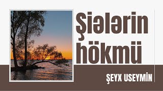 Şeyx Useymin - Şiələrin hökmü
