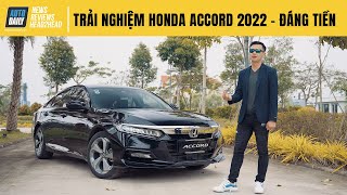 Trải nghiệm chi tiết Honda Accord 2022 - Càng chạy càng thấy đáng tiền!