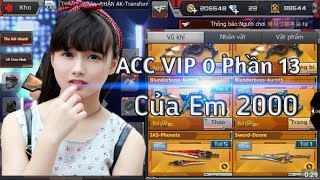 CF Mobile/CF Legends | #13 Show ACC VIP 0 Chuyên Săn Boss Của Em 2000 | Tường Trần CFM