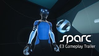 Sparc - E3 2017 Gameplay trailer (PS VR)