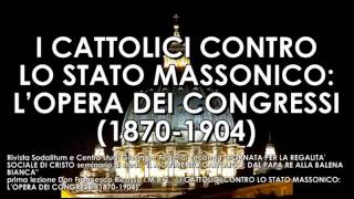 2. I CATTOLICI CONTRO LO STATO MASSONICO - DON FRANCESCO RICOSSA