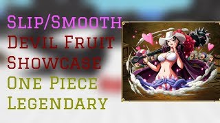 Slip/Smooth  Devil Fruit Showcase | One Piece Legendary Roblox | ConFuseeed