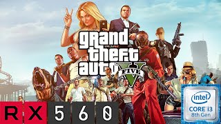 GTA 5 Benchmark - RX 560 - i3 8100 - HIGH SETTINGS 1080p