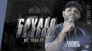 Mc Yago FP - Cavalo de Troia (Produção TT)