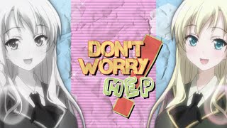 • DONT WORRY • Part +Outro