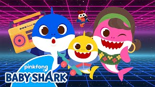 Baby Shark's Retro Party???? | Back to the 80s Shark Family | Baby Shark Monthly 