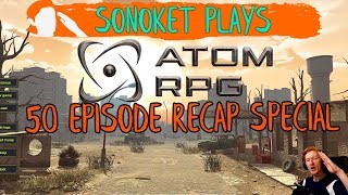 Let's Play Atom RPG | Ep. 50 | SERIES RECAP - Ep. 1 - 49