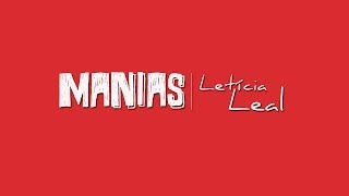 Letícia Leal - Manias [WEBCLIPE]