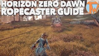 ROPECASTER GUIDE | HORIZON ZERO DAWN