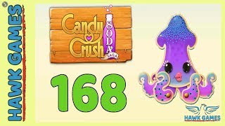Candy Crush Soda Saga ? Level 168 (Bubble mode) - 3 Stars Walkthrough, No Boosters