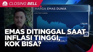Komoditas Emas Ditinggal Saat Inflasi Tinggi, Ini Sebabnya!