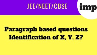 3|Organic identification made easy| paragraph based Q| grade XII Chemistry, CBSE, JEE, NEET,  CET