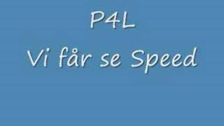 P4l---Vi får se Speed