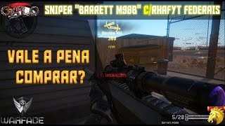 Warface- Sniper ''Barrett M98B'' Vale a pena Comprar?-COM MEU AMIGOS RHAFYT FEDERAIS