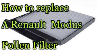 How to find and replace a Renault Modus Pollen Filter