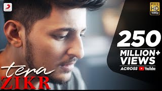 Tera Zikr - Darshan Raval | Official Video - Latest New Hit Song