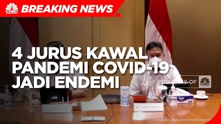 Menkes Siapkan 4 Jurus Kawal Pandemi Covid-19 jadi Endemi