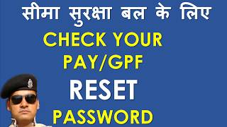 How to check PAY/GPF/CPF and RESET PASSWORD BSF Employee