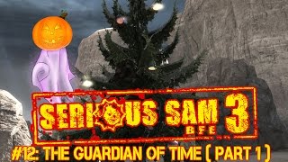 Serious Sam 3 Walkthrough (Commentary) Level 12: The Guardian of Time (Part 1)