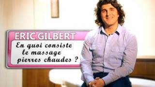 Le massage aux pierres chaudes expliqué par Eric Gilbert