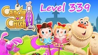 Candy Crush Soda Saga Level 339 (NO BOOSTERS)