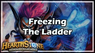 [Hearthstone] Freezing The Ladder