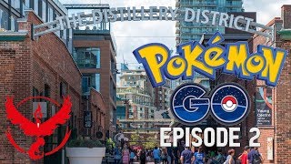 Distillery District! (Pokemon Go Episode 2)