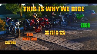 YZF R125 X3 | ZX6R | KTM 390 | SUZUKI | THIS IS WHY WE RIDE