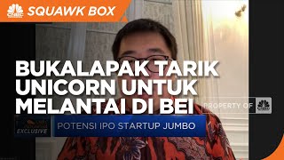 IPO Bukalapak Dorong Daya Tarik Unicorn Untuk Melantai di BEI