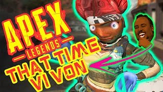 New APEX Legends | THAT TIME VI VON | Self revive Win | INSANE GAMEPLAY ZULUL SUPA KICKA