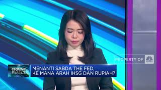 Menanti Sabda The Fed, ke Mana Arah IHSG & Rupiah?