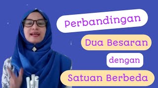 Matematika | Cara membandingkan dua besaran dengan satuan berbeda [SMP/MTs]