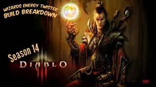 Wizard Energy Twister Build Breakdown | Part 2 | Diablo 3 | Season 14