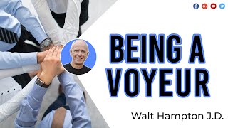 Being A Voyeur